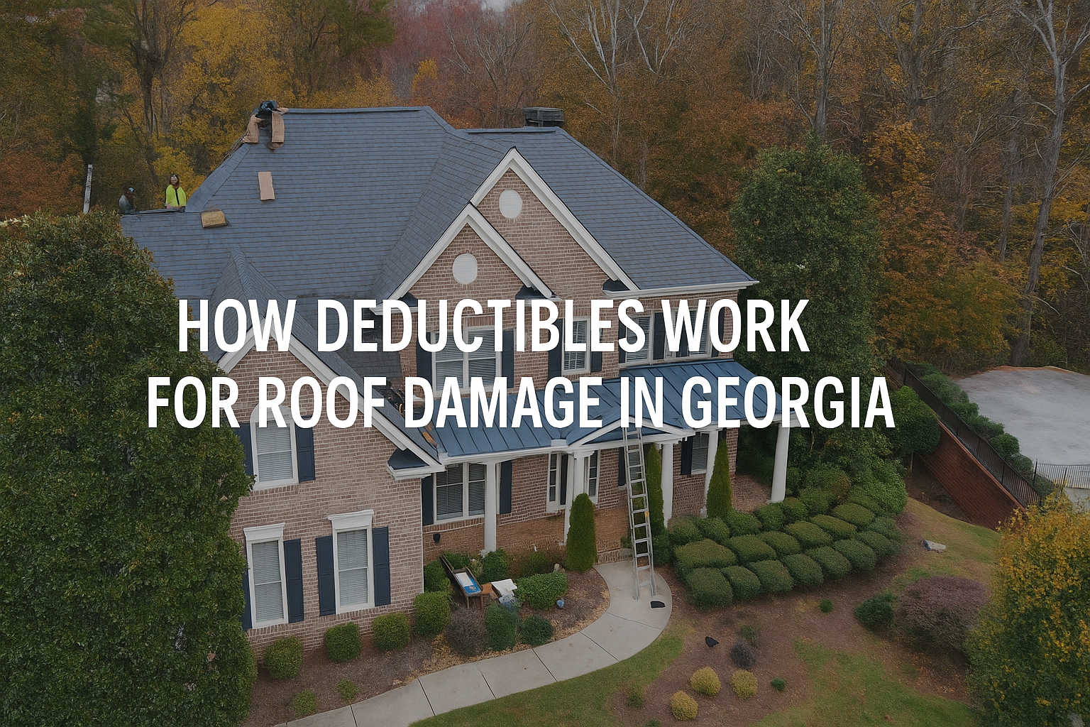 deductibles roof damage Georgia